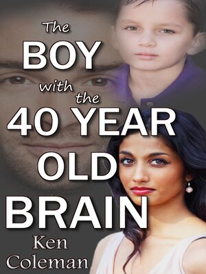 cover image of The Boy With the 40 Year Old Brain